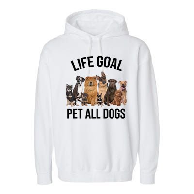 Dogs Of All Kinds Life Goal Pet All Dogs Funny Garment-Dyed Fleece Hoodie