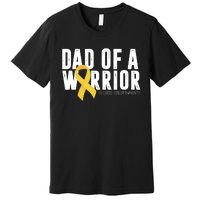 Dad Of A Warrior Childhood Cancer Awareness Premium T-Shirt