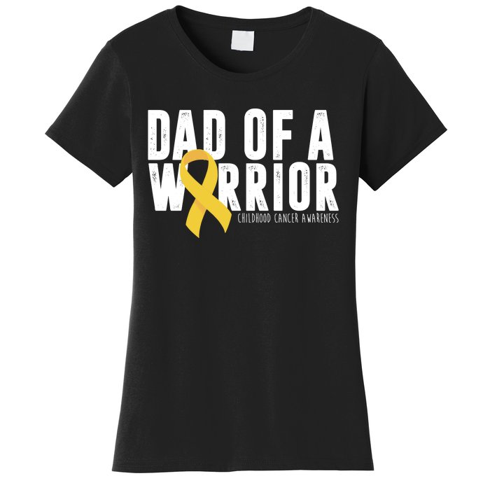 Dad Of A Warrior Childhood Cancer Awareness Women's T-Shirt