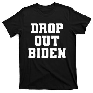 Drop Out Biden T-Shirt