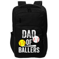 Dad Of Ballers Softball Baseball Player Dad Father's Day Impact Tech Backpack