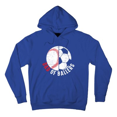 Dad Of Ballers Fathers Day Sport Lover Papa Soccer Baseball Great Gift Hoodie