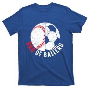 Dad Of Ballers Fathers Day Sport Lover Papa Soccer Baseball Great Gift T-Shirt