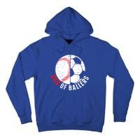 Dad Of Ballers Fathers Day Sport Lover Papa Soccer Baseball Great Gift Tall Hoodie