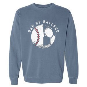 Dad Of Ballers Father Son Soccer Baseball Player Coach Gift Garment-Dyed Sweatshirt