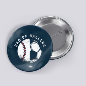 Dad Of Ballers Father Son Soccer Baseball Player Coach Gift Button