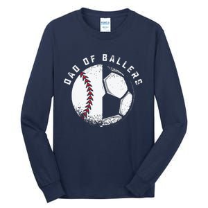 Dad Of Ballers Father Son Soccer Baseball Player Coach Gift Tall Long Sleeve T-Shirt