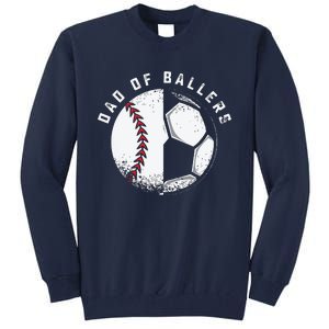 Dad Of Ballers Father Son Soccer Baseball Player Coach Gift Tall Sweatshirt