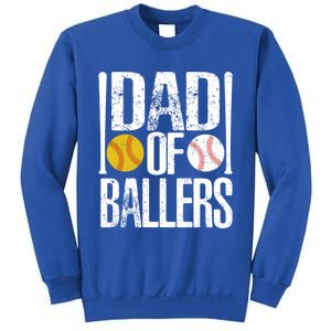 Dad Of Ballers Funny Dad Of Baseball And Softball Player Funny Gift Sweatshirt