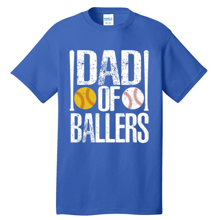 Dad Of Ballers Funny Dad Of Baseball And Softball Player Funny Gift Tall T-Shirt