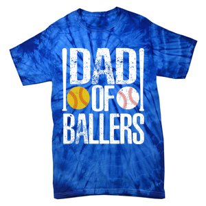 Dad Of Ballers Funny Dad Of Baseball And Softball Player Funny Gift Tie-Dye T-Shirt