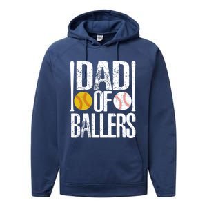 Dad Of Ballers Funny Dad Of Baseball And Softball Player Funny Gift Performance Fleece Hoodie