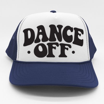 Dance Off Black And White Typography Art Trucker Hat