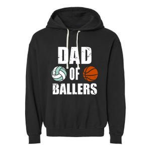 Dad Of Ballers Funny Volleyball Basketball Dad Cute Gift Garment-Dyed Fleece Hoodie