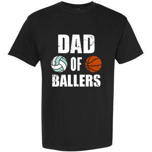 Dad Of Ballers Funny Volleyball Basketball Dad Cute Gift Garment-Dyed Heavyweight T-Shirt