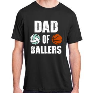 Dad Of Ballers Funny Volleyball Basketball Dad Cute Gift Adult ChromaSoft Performance T-Shirt