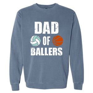 Dad Of Ballers Funny Volleyball Basketball Dad Cute Gift Garment-Dyed Sweatshirt