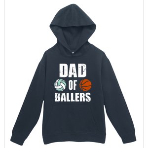 Dad Of Ballers Funny Volleyball Basketball Dad Cute Gift Urban Pullover Hoodie