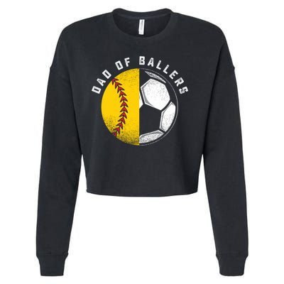 Dad Of Ballers Father Son Softball Soccer Player Coach Gift Great Gift Cropped Pullover Crew