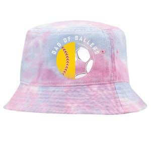 Dad Of Ballers Father Son Softball Soccer Player Coach Gift Great Gift Tie-Dyed Bucket Hat