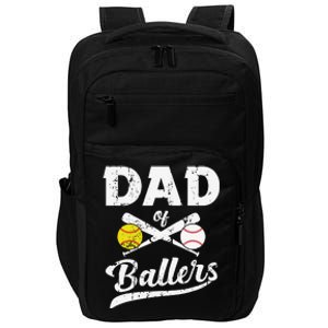 Dad of Ballers Dad of Baseball And Softball Player For Dad Impact Tech Backpack