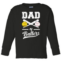 Dad of Ballers Dad of Baseball And Softball Player For Dad Toddler Long Sleeve Shirt