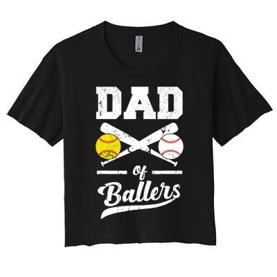 Dad of Ballers Dad of Baseball And Softball Player For Dad Women's Crop Top Tee