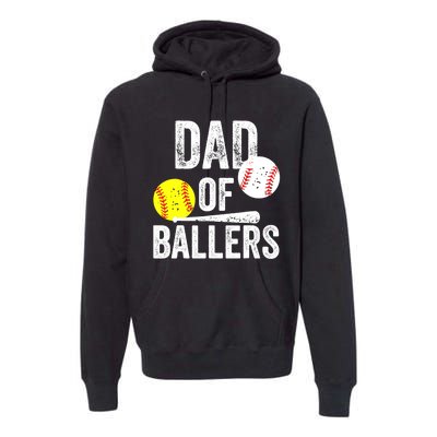 Dad of Ballers Funny Dad of Baseball and Softball Player Premium Hoodie