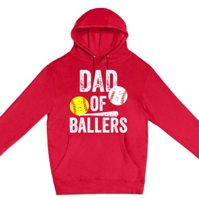 Dad of Ballers Funny Dad of Baseball and Softball Player Premium Pullover Hoodie