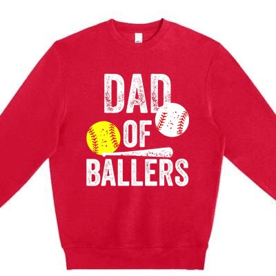 Dad of Ballers Funny Dad of Baseball and Softball Player Premium Crewneck Sweatshirt