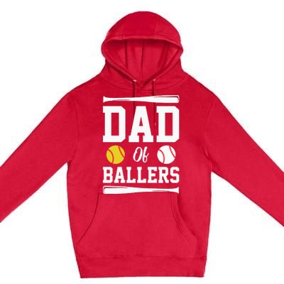 Dad Of Ballers Fathers Day Gift Softball Dad Baseball Dad Premium Pullover Hoodie