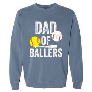 Dad Of Ballers Funny Dad Of Baseball And Softball Player Funny Gift Garment-Dyed Sweatshirt