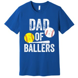 Dad Of Ballers Funny Dad Of Baseball And Softball Player Funny Gift Premium T-Shirt