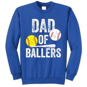 Dad Of Ballers Funny Dad Of Baseball And Softball Player Funny Gift Tall Sweatshirt