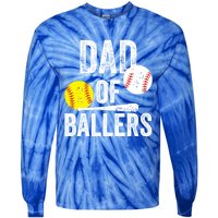 Dad Of Ballers Funny Dad Of Baseball And Softball Player Funny Gift Tie-Dye Long Sleeve Shirt