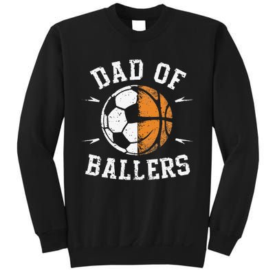 Dad Of Ballers Basketball Soccer Ball Fathers Day Sweatshirt