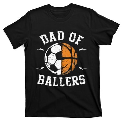 Dad Of Ballers Basketball Soccer Ball Fathers Day T-Shirt