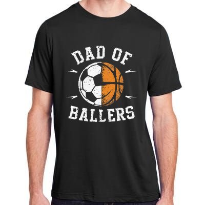 Dad Of Ballers Basketball Soccer Ball Fathers Day Adult ChromaSoft Performance T-Shirt