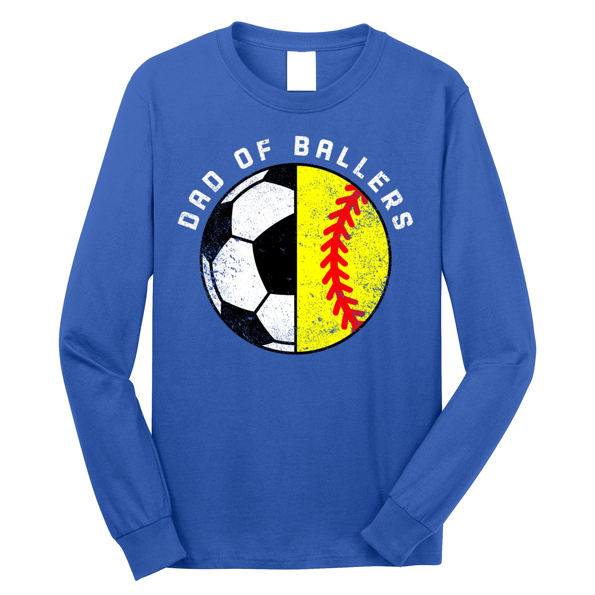 Dad Of Ballers Funny Soccer Softball Dad Gift Long Sleeve Shirt