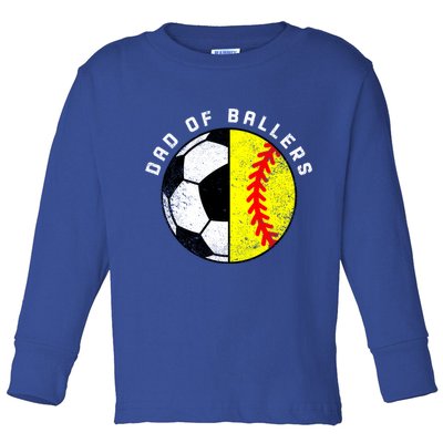 Dad Of Ballers Funny Soccer Softball Dad Gift Toddler Long Sleeve Shirt