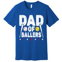 Dad Of Ballers Funny Softball Dad Baseball Dad Cool Gift Premium T-Shirt