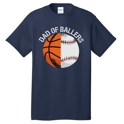 Dad Of Ballers Basketball Baseball Tall T-Shirt