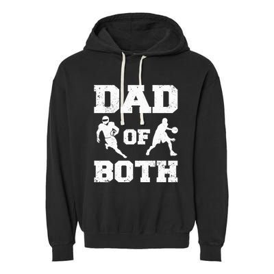 Dad Of Both Funny Football Basketball Dad Garment-Dyed Fleece Hoodie