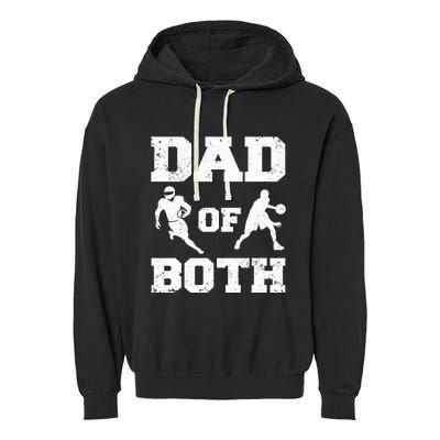 Dad Of Both Funny Football Basketball Dad Garment-Dyed Fleece Hoodie