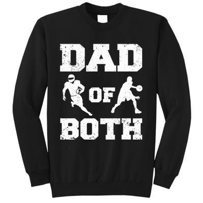 Dad Of Both Funny Football Basketball Dad Sweatshirt