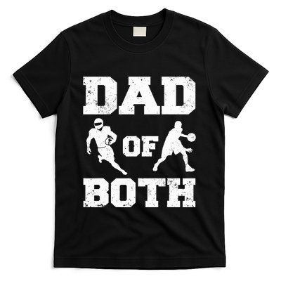 Dad Of Both Funny Football Basketball Dad T-Shirt