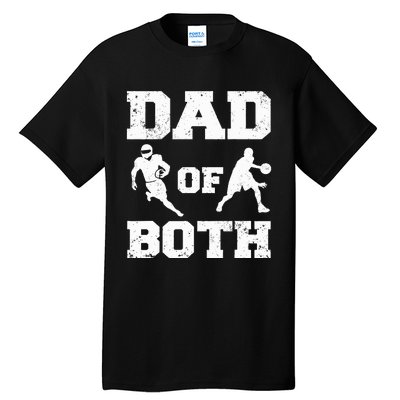 Dad Of Both Funny Football Basketball Dad Tall T-Shirt