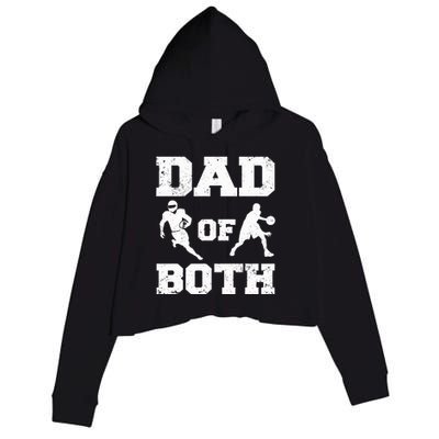 Dad Of Both Funny Football Basketball Dad Crop Fleece Hoodie