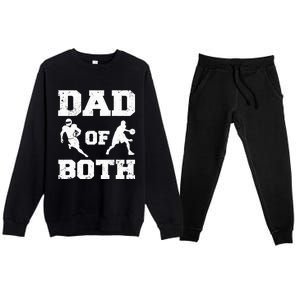 Dad Of Both Funny Football Basketball Dad Premium Crewneck Sweatsuit Set