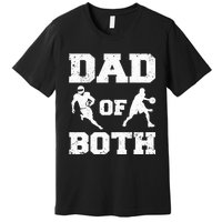 Dad Of Both Funny Football Basketball Dad Premium T-Shirt